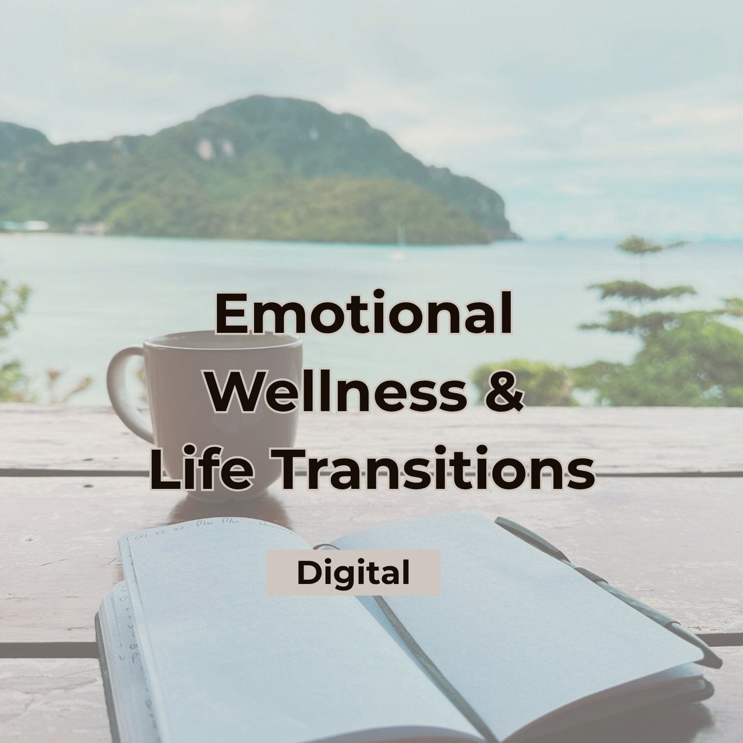 Translation missing: en.Emotional Wellness &amp; Life Transitions — Digital: Emotional Wellness & Life Transitions — Digital